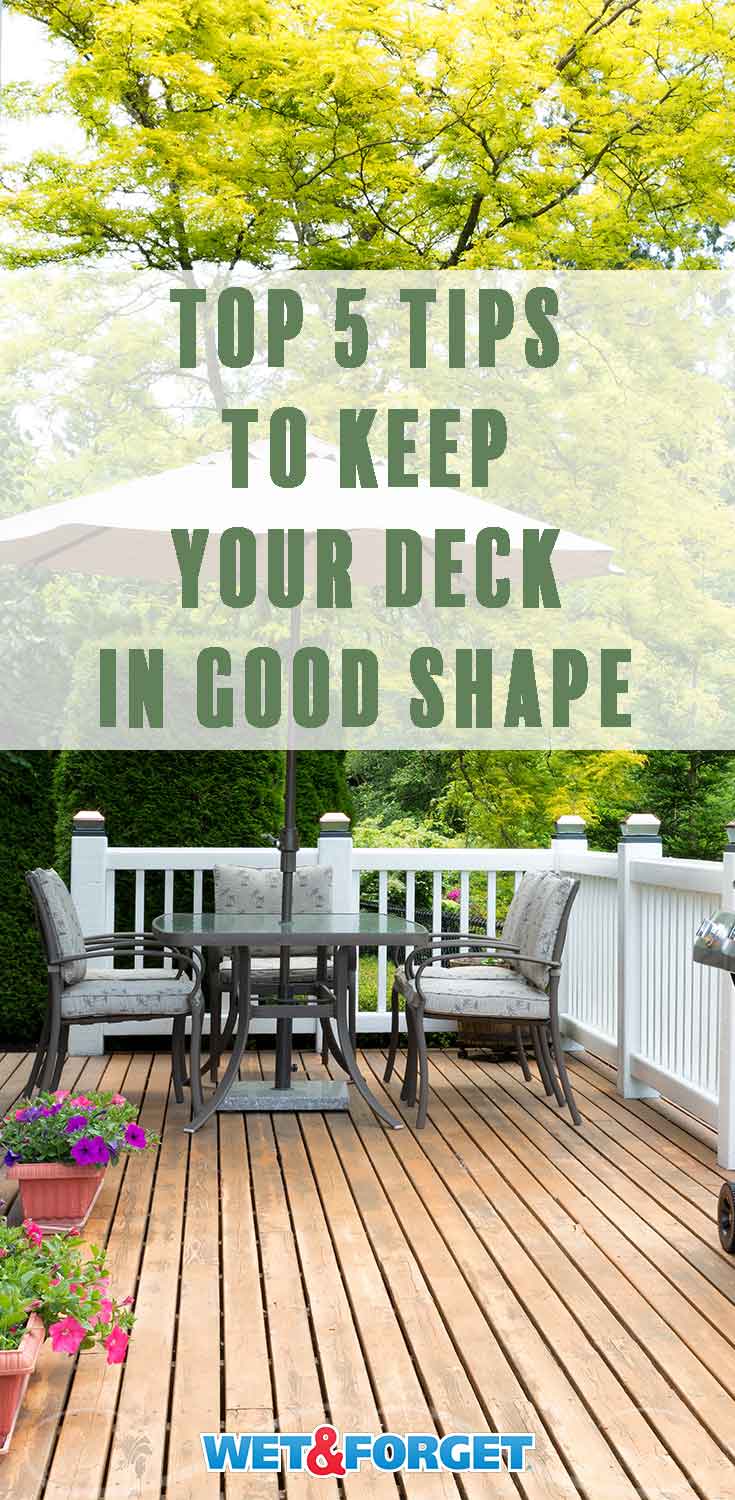 Keep your deck in tip top shape for many years to come with these 5 helpful tips!